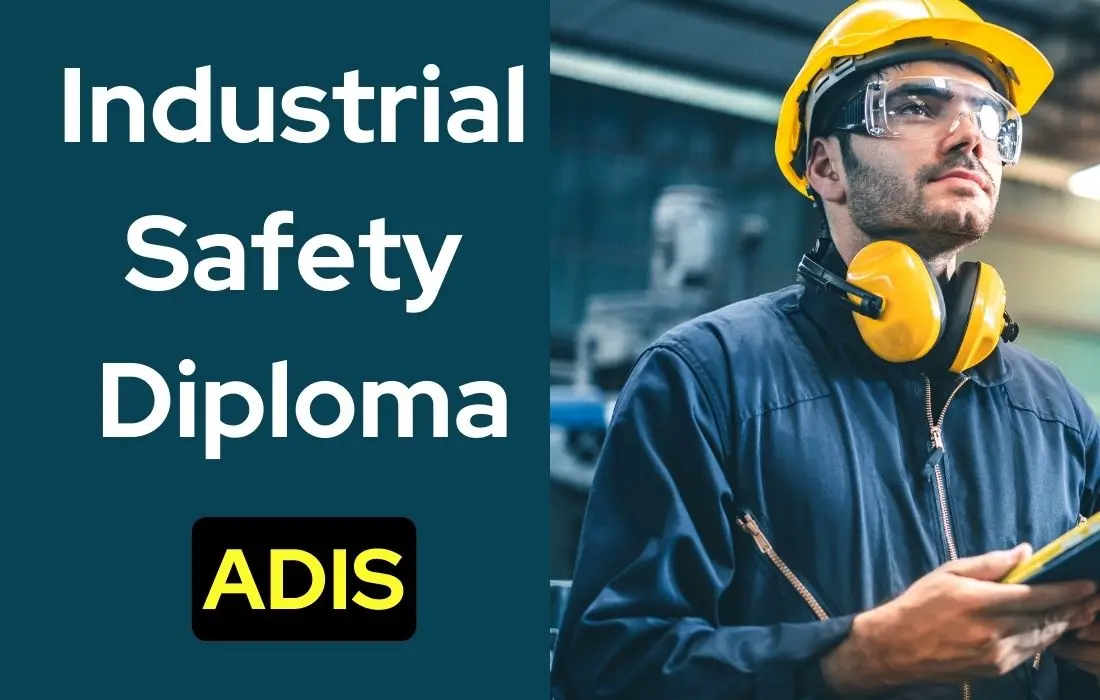 Industrial Safety Diploma (ADIS Course) from CLI/RLI